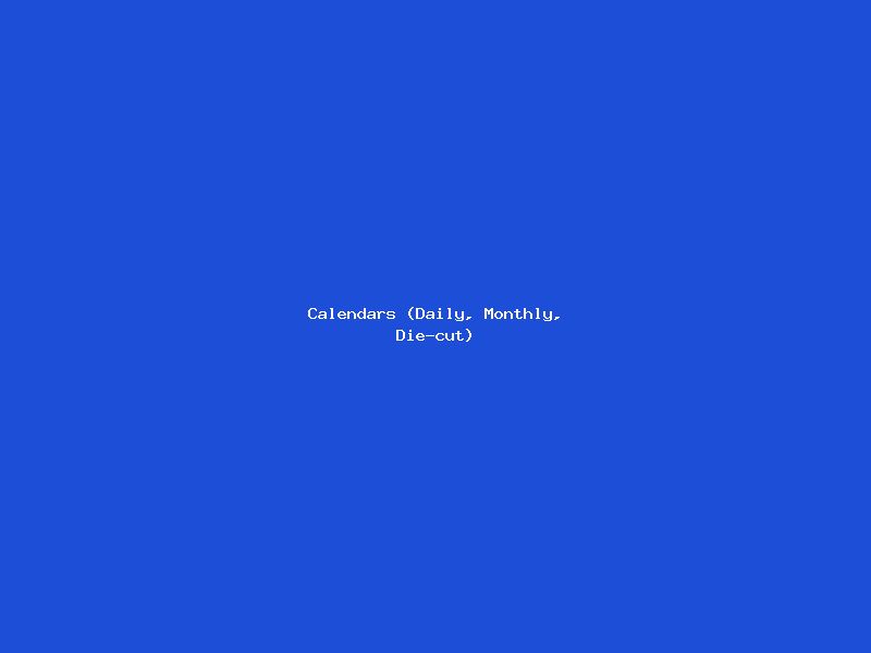 Calendars (Daily, Monthly, Die-cut)